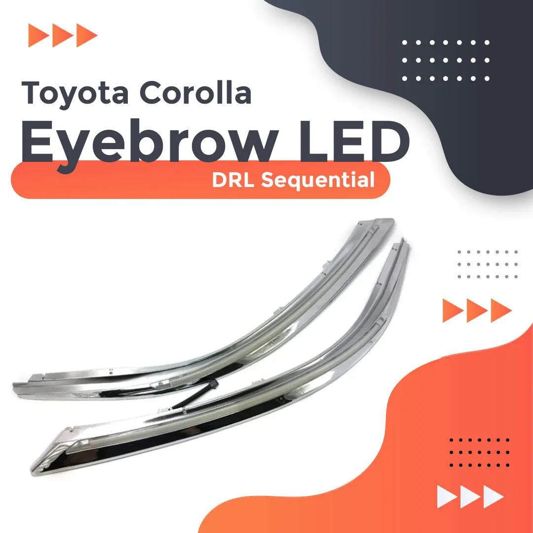 Toyota Corolla Eyebrow LED DRL Sequential - Model 2014-2017 - Audi Style DRL for Corolla